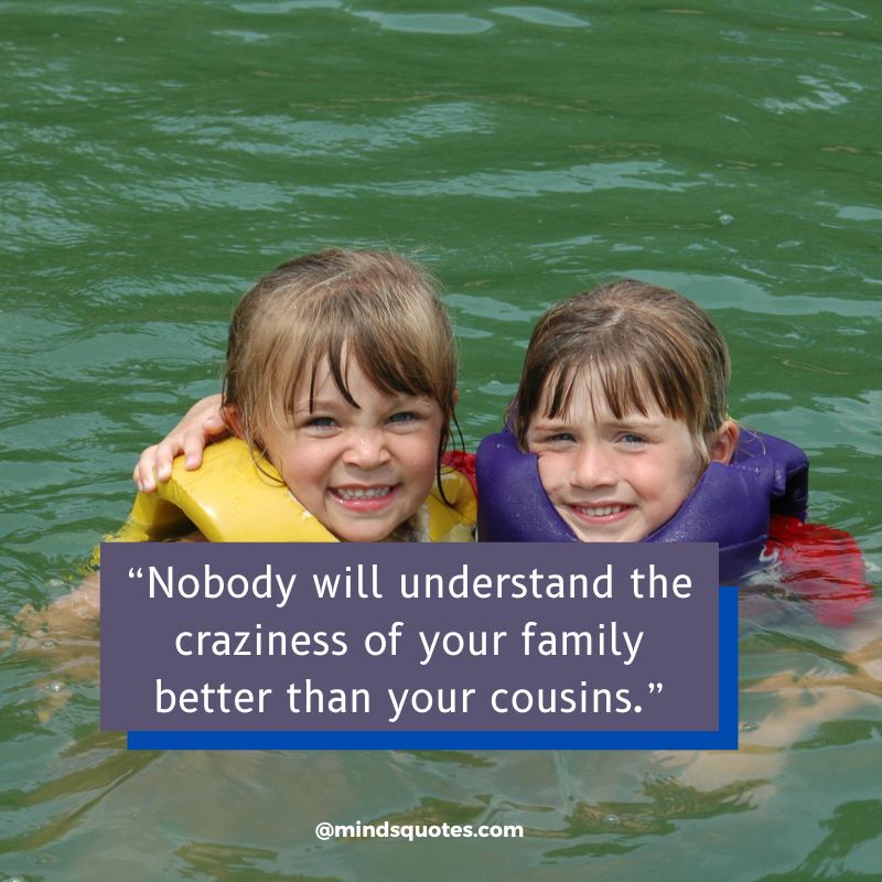 National Cousins Day Quotes 2022