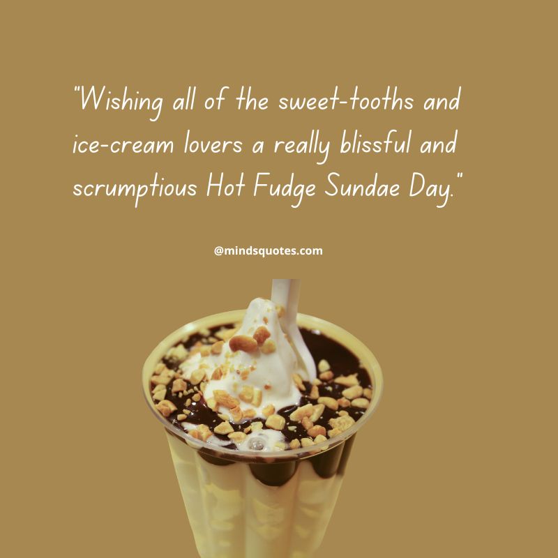 National Hot Fudge Sundae Day Wishes