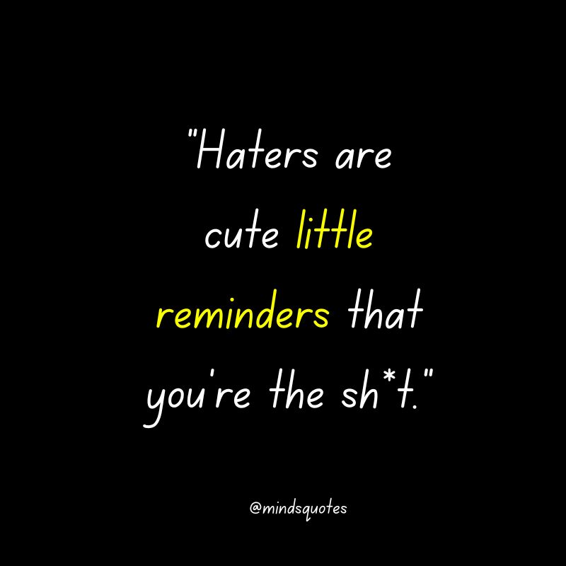 Haters Gonna Hate Quotes English 