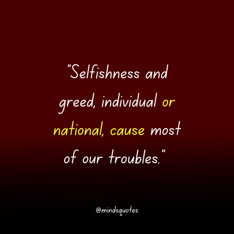 selfishness quotes images