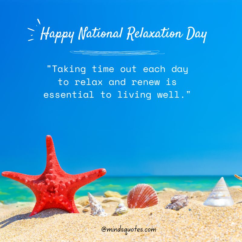 Happy National Relaxation Day Quotes