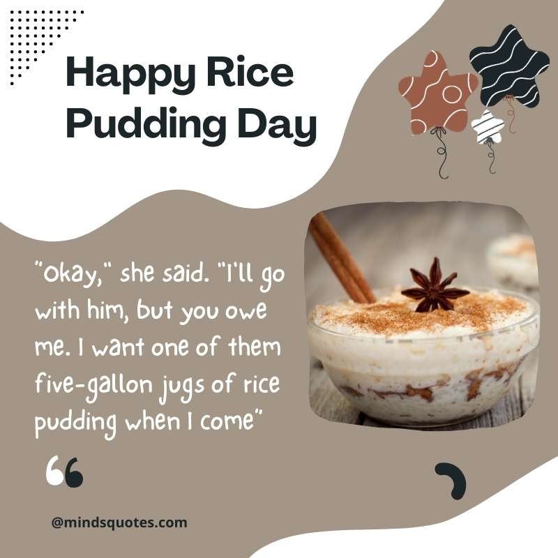 Happy National Rice Pudding Day Quotes