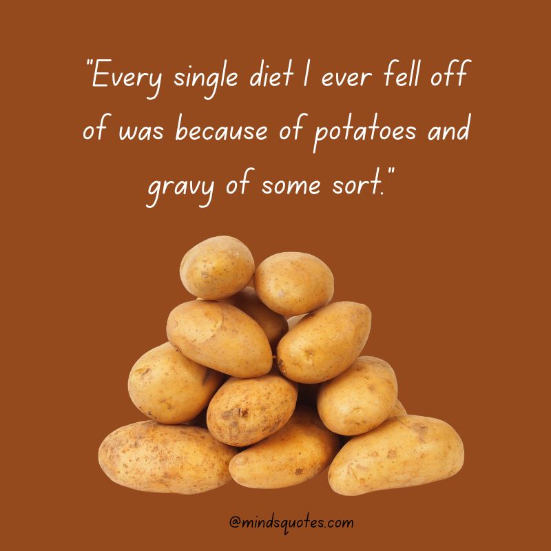 National Potato Day Quotes 