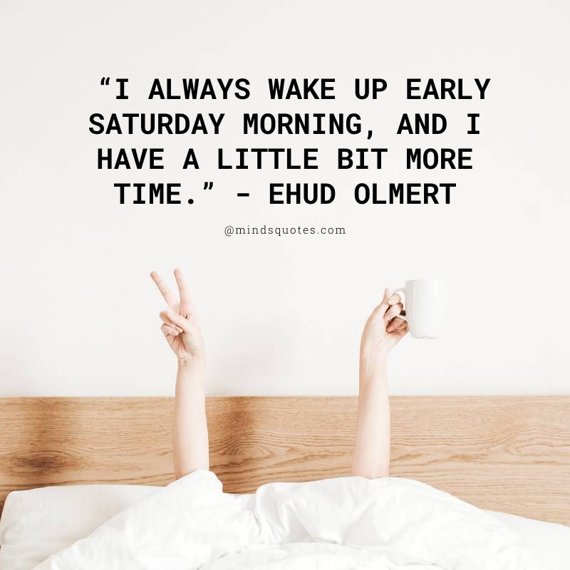 Saturday Good Morning Quotes
