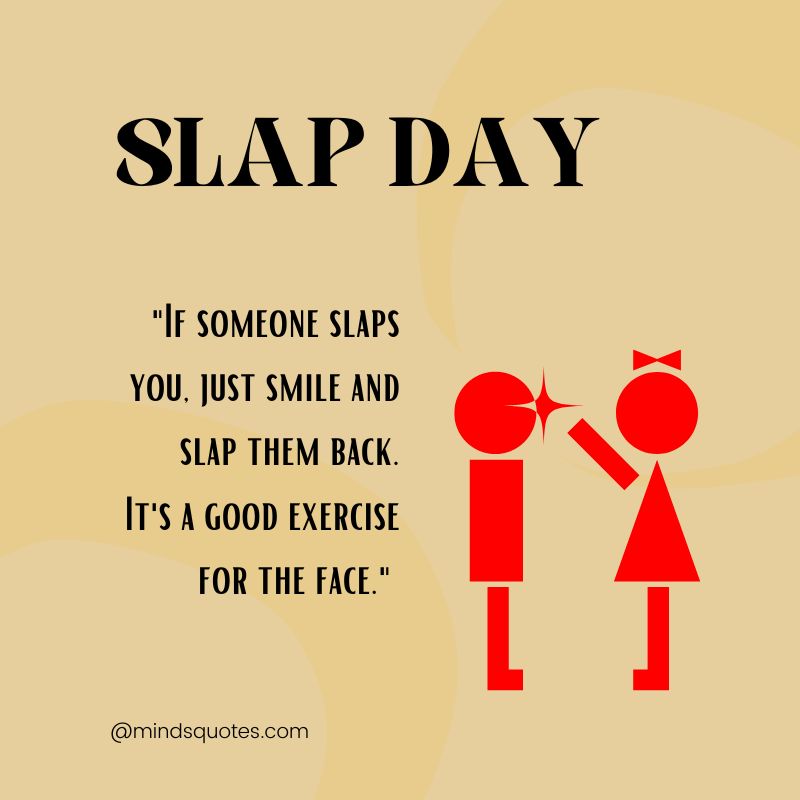 Slap Day Quotes