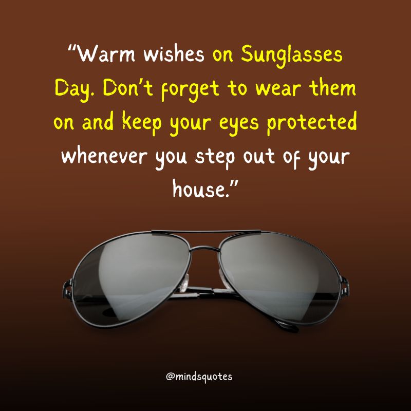 National Sunglasses Day Wishes 