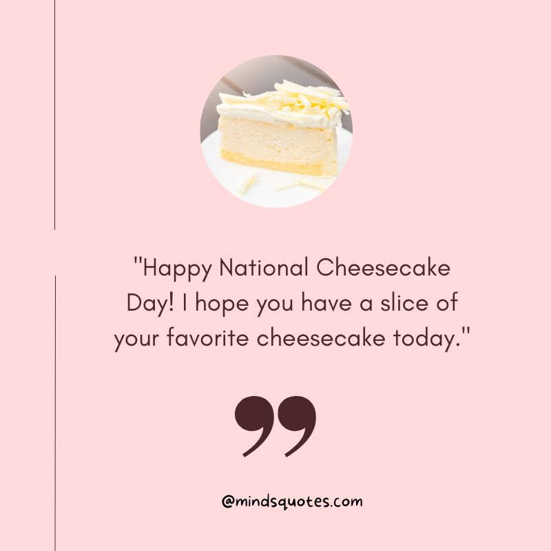 National Cheesecake Day Messages