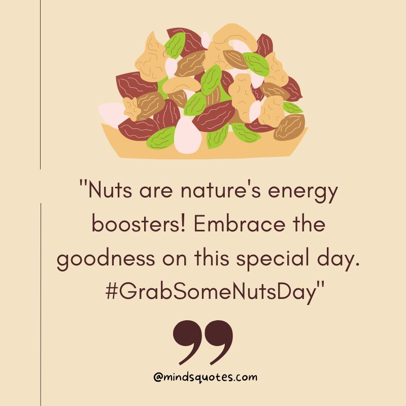 National Grab Some Nuts Day Captions