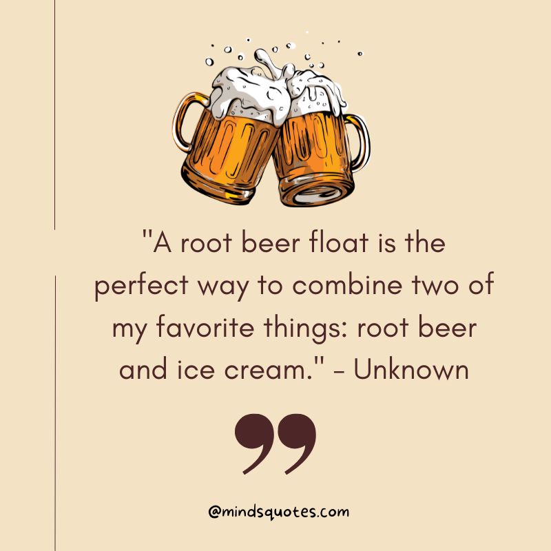 National Root Beer Float Day Quotes
