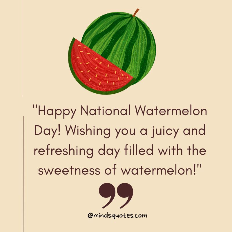 National Watermelon Day Messages