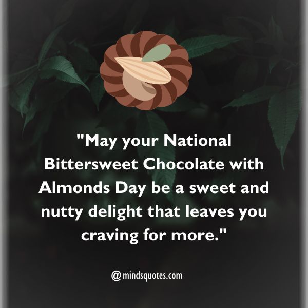National Bittersweet Chocolate with Almonds Day Wishes