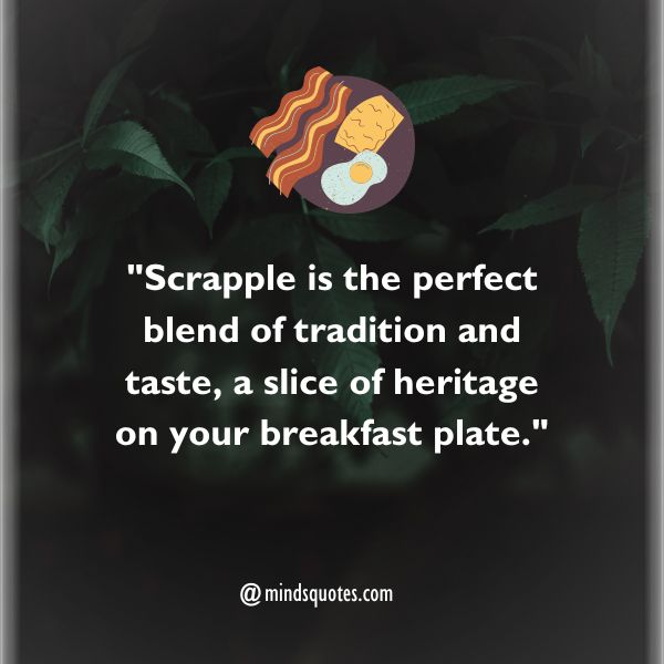 National Scrapple Day Quotes