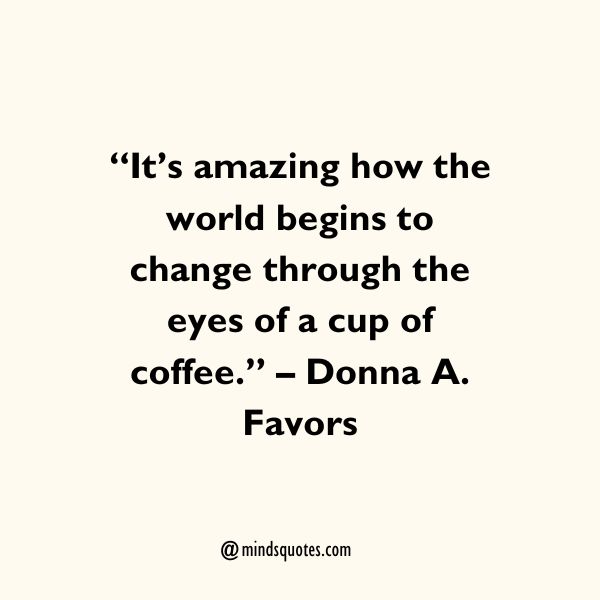 Coffee Quotes To Wake You Up Every Morning