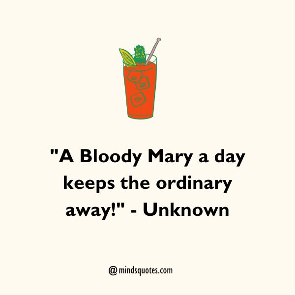 National Bloody Mary Day Quotes