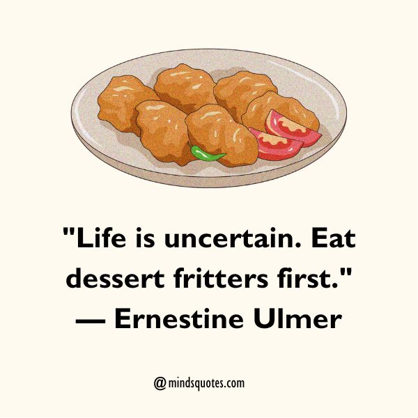 National Fritters Day Quotes