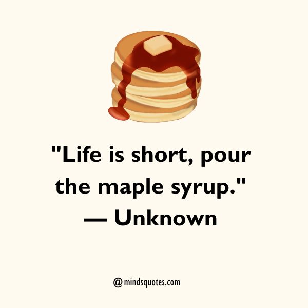 National Maple Syrup Day Quotes
