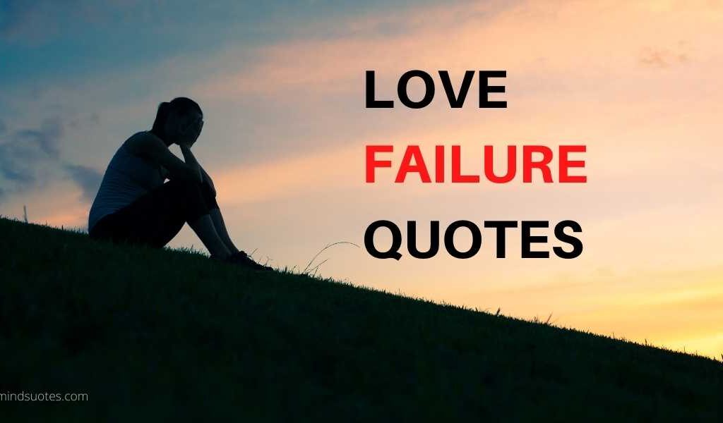 105 BEST Love Failure Quotes In English 2022 1 1024x600 
