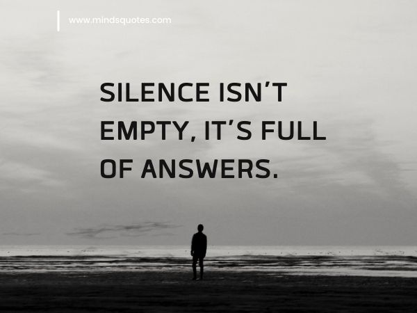 90 Best Silence Quotes To Help You Deal With Daily Pressure