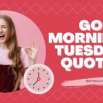 125 BEST Good Morning Tuesday Quotes and images