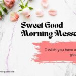 127 Popular Sweet Good Morning Message For Love, HER, HIM