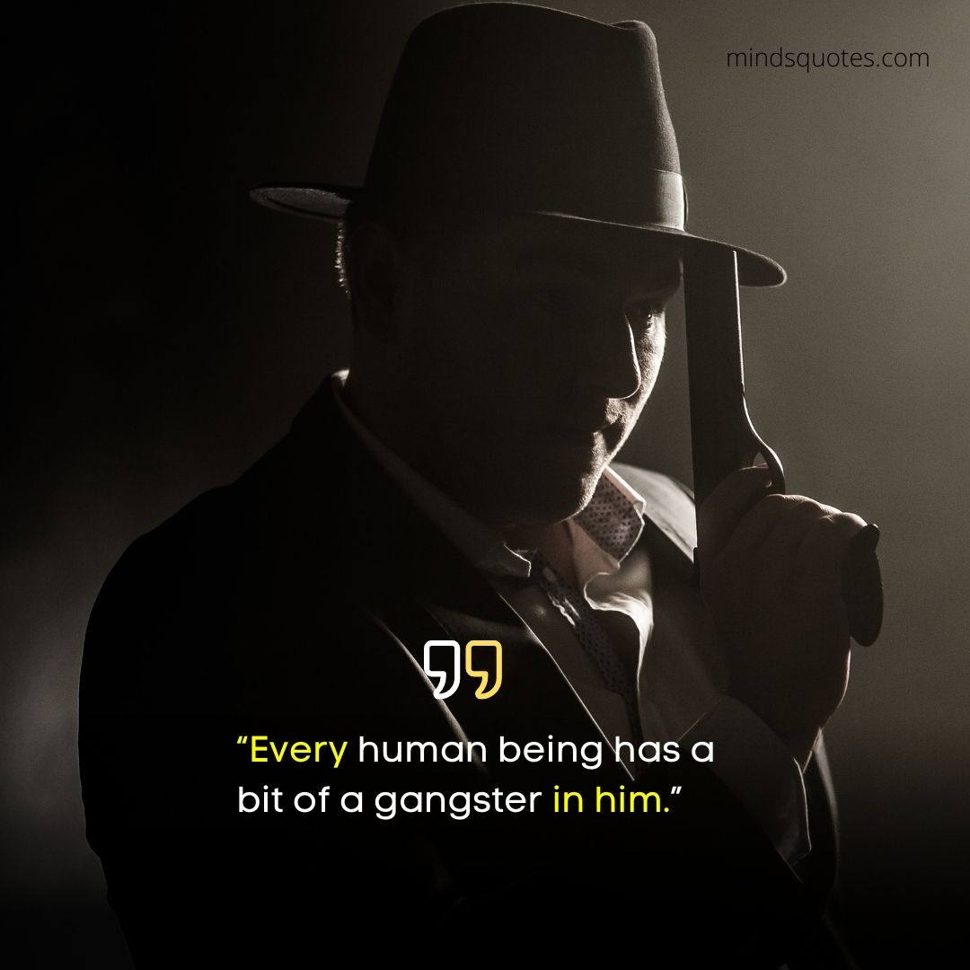 57+ Popular Gangster Attitude Quotes From Famous Gangsters