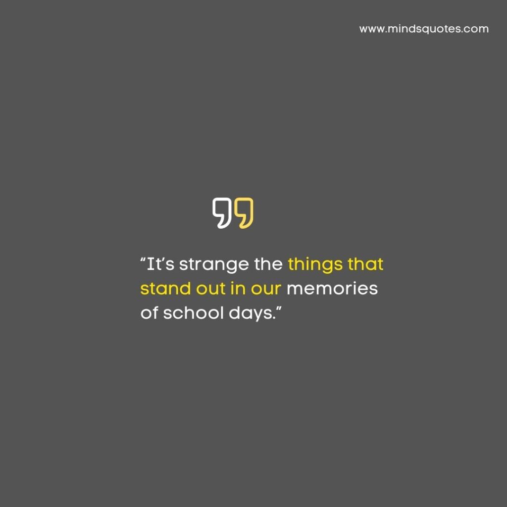 quotes about school memories