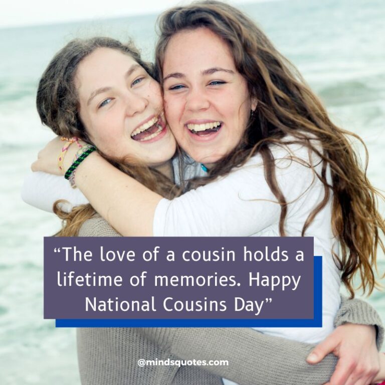 48 National Cousins Day Quotes, Wishes & Message [2023]