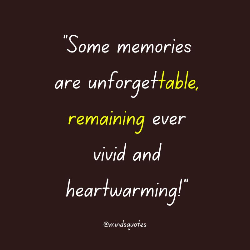 135 Best Memories Quotes To Help You Cherish The Past 2023