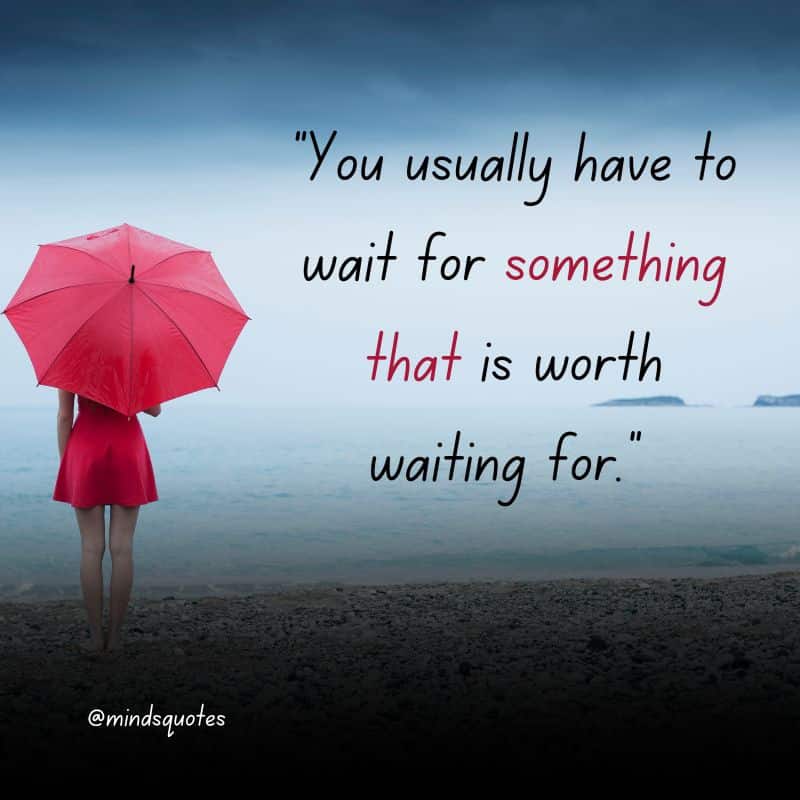 Worth Waiting Quotes
