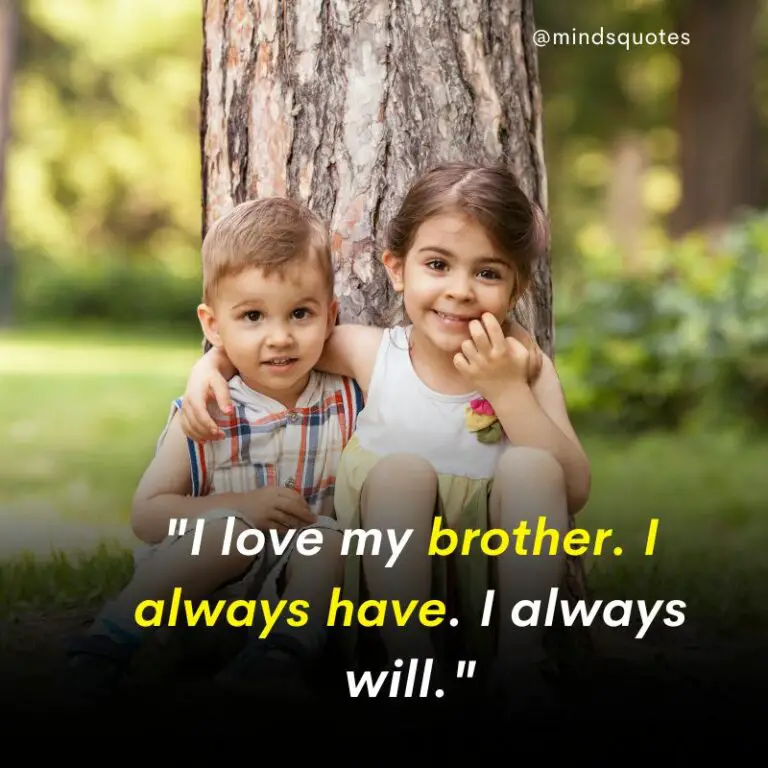 210 Best Brother Quotes A Bond Like No Other