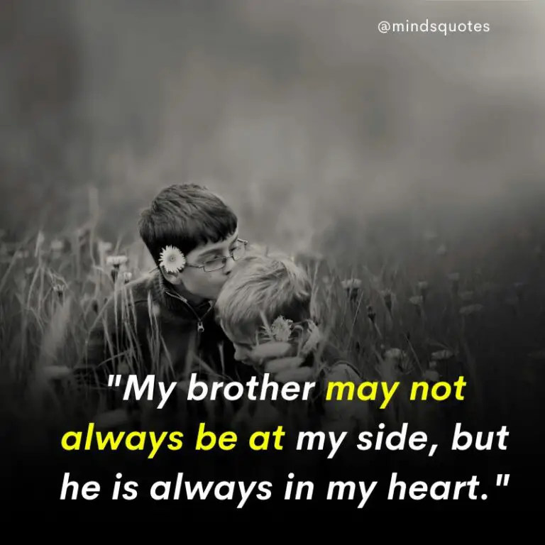 210 Best Brother Quotes A Bond Like No Other