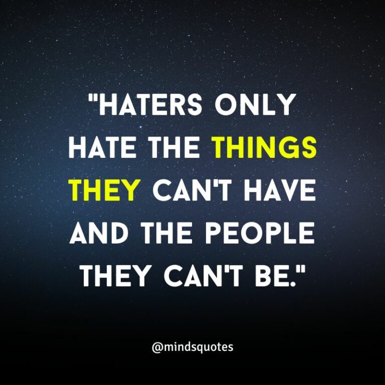 185 Most Savage Quotes For Haters To Use Against Your Haters