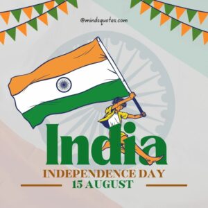 75th Happy India Independence Day Quotes, Wishes & Messages