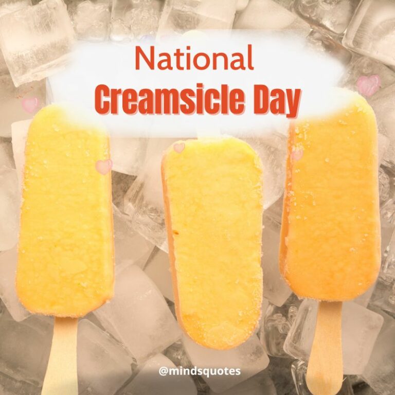 30+ BEST National Creamsicle Day Quotes, Wishes & Messages