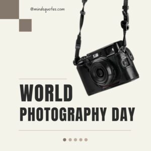 49+ Happy World Photography Day Quotes, Wishes & Messages